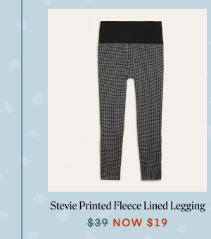 Stevie Printed Fleece Lined Legging