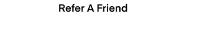 Refer A Friend