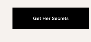 Get Her Secrets