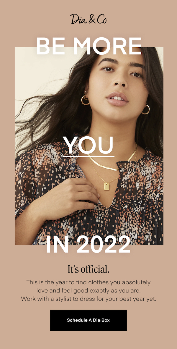 This is the year to find clothes you absolutely love and feel good exactly as you are.